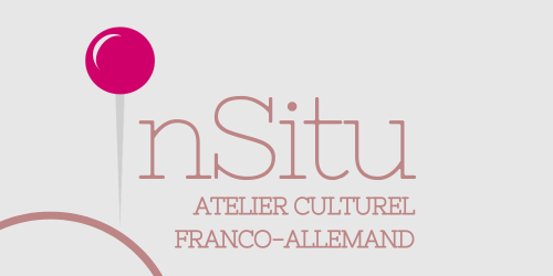 inSitu - Atelier culturel franco-allemand