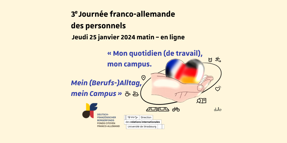 Deutsch-französischer Freundschaftstag : Mon quotidien (de travail), mon campus. Mein (Berufs-)alltag, mein Campus.